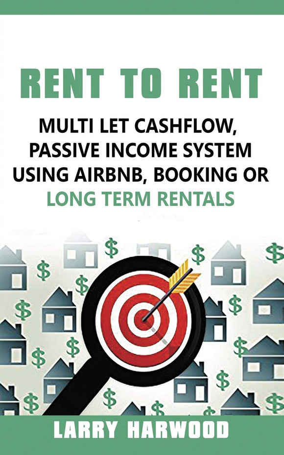 Rent to Rent: Multi Let Cash Flow